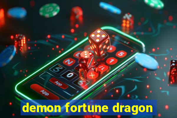 demon fortune dragon